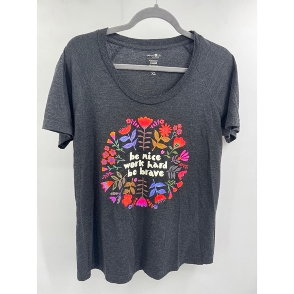 Natural Life Womens Gray Be Nice Work Hard Be Brave Graphic Tee Shirt XL Casual